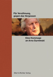 Buchcover: Für Versöhnung und gegen das Vergessen. Eine Hommage an Arno Surminski